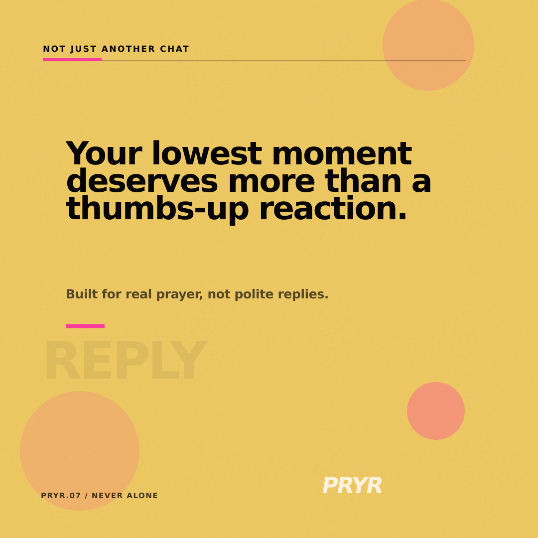 Your lowest moment deserves more than a thumbs-up reaction.
