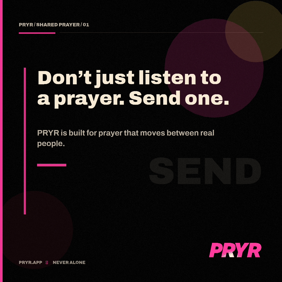 Don’t just listen to a prayer. Send one.